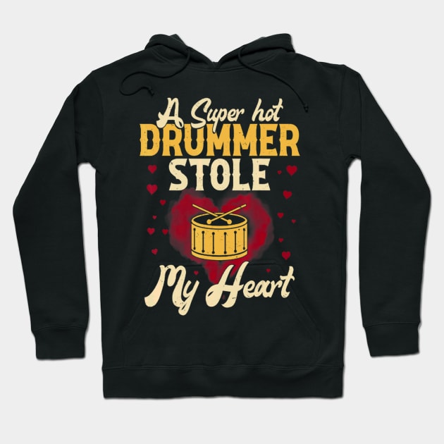 A Super Hot Drummer Stole My Heart Hoodie by FogHaland86